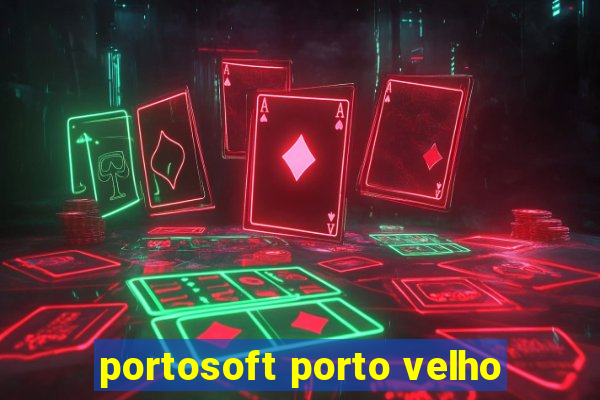 portosoft porto velho